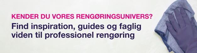 Find inspiration, guides og faglig viden til professionel rengøring